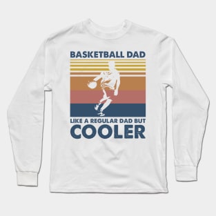 Basketball Dad Vintage Gift Father's Day Long Sleeve T-Shirt